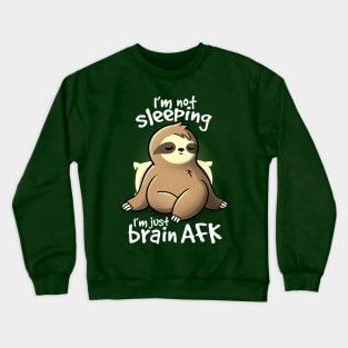 Brain AFK sloth Crewneck Sweatshirt